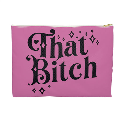 Cosmetics Accessory Pouch - That Bitch Makeup Bag