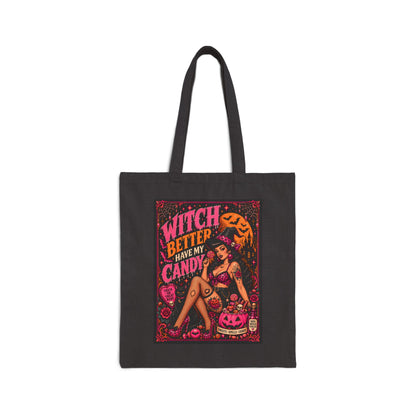 Witch Better Have My Candy Halloween Cotton Canvas Tote Bag