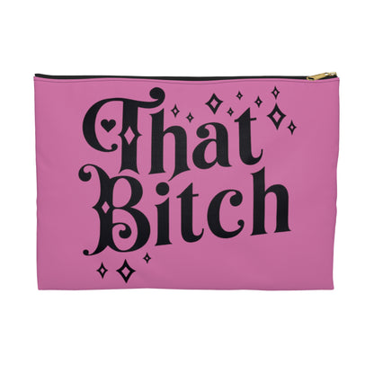 Cosmetics Accessory Pouch - That Bitch Makeup Bag